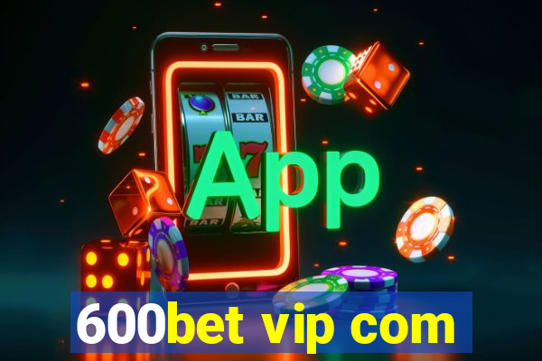 600bet vip com